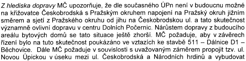 Tento sbìraè bude vyžadovat rekonstrukci, která má být zajiš ována samostatnou stavbou. Dimenze bude urèena zejména s ohledem na požadavek retence deš ových vod, uplatnìný správcem toku Rokytky.