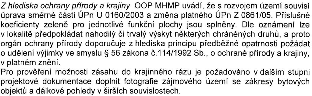 požadováno Z hlediska ochrany ovzduší OOP MHMP konstatuje, že v oznámení není øešen systém pokrytí tepelných ztrát plánovaných bytových domù.