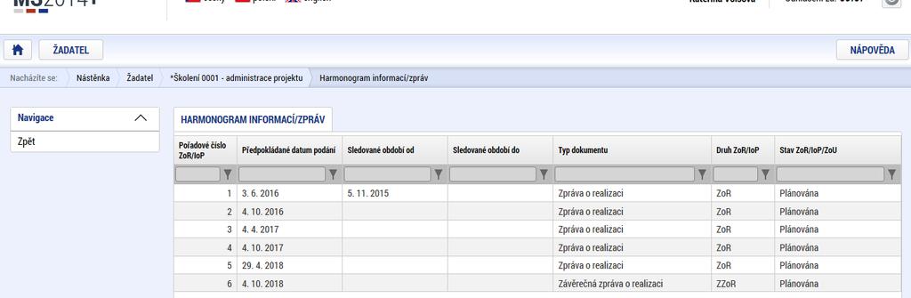 b) Založit novou Zprávu/Informaci Na obrazovce Informování o realizaci se nejdříve zobrazí seznam se zprávami (před vytvořením první ZoR je prázdný).