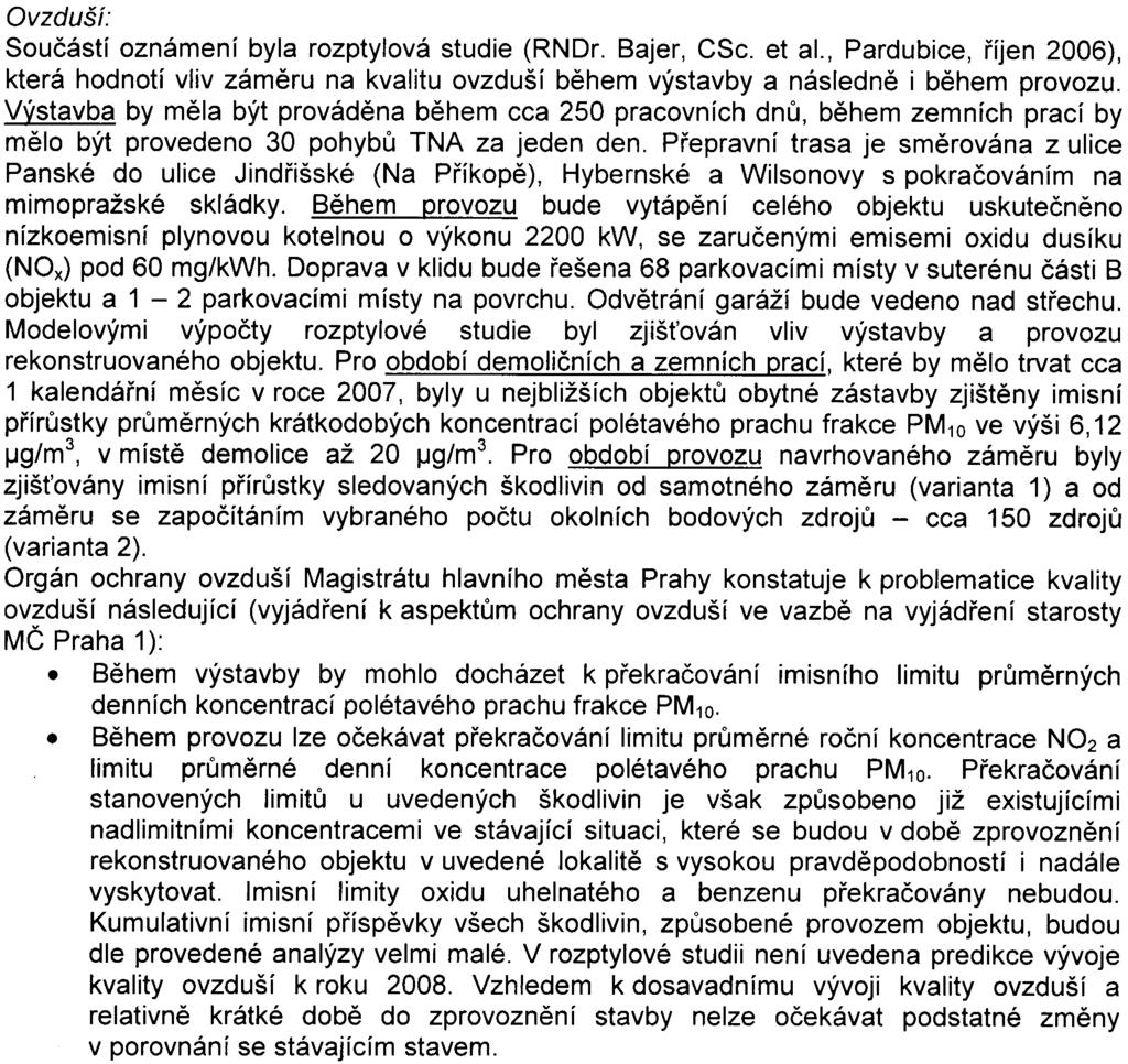 Urbanismus: Posuzování vlivù na životní prostøedí podle zákona zahrnuje zjištìní, popis, posouzeni a vyhodnocení pøedpokládaných pøímých a nepøímých vlivù provedení i neprovedení zámìru na životní