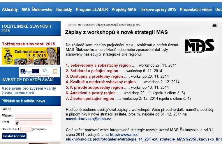 Zápis (příloha č. 5e) ke stažení na http://www.masceskysever.cz/file/414zxh8nopntepanbqoau3fuyn5t2adi/5e-zapis-z-workshopu-2.12.2014-zivotem-pulsujiciregion.pdf Prezenční listina (příloha č.