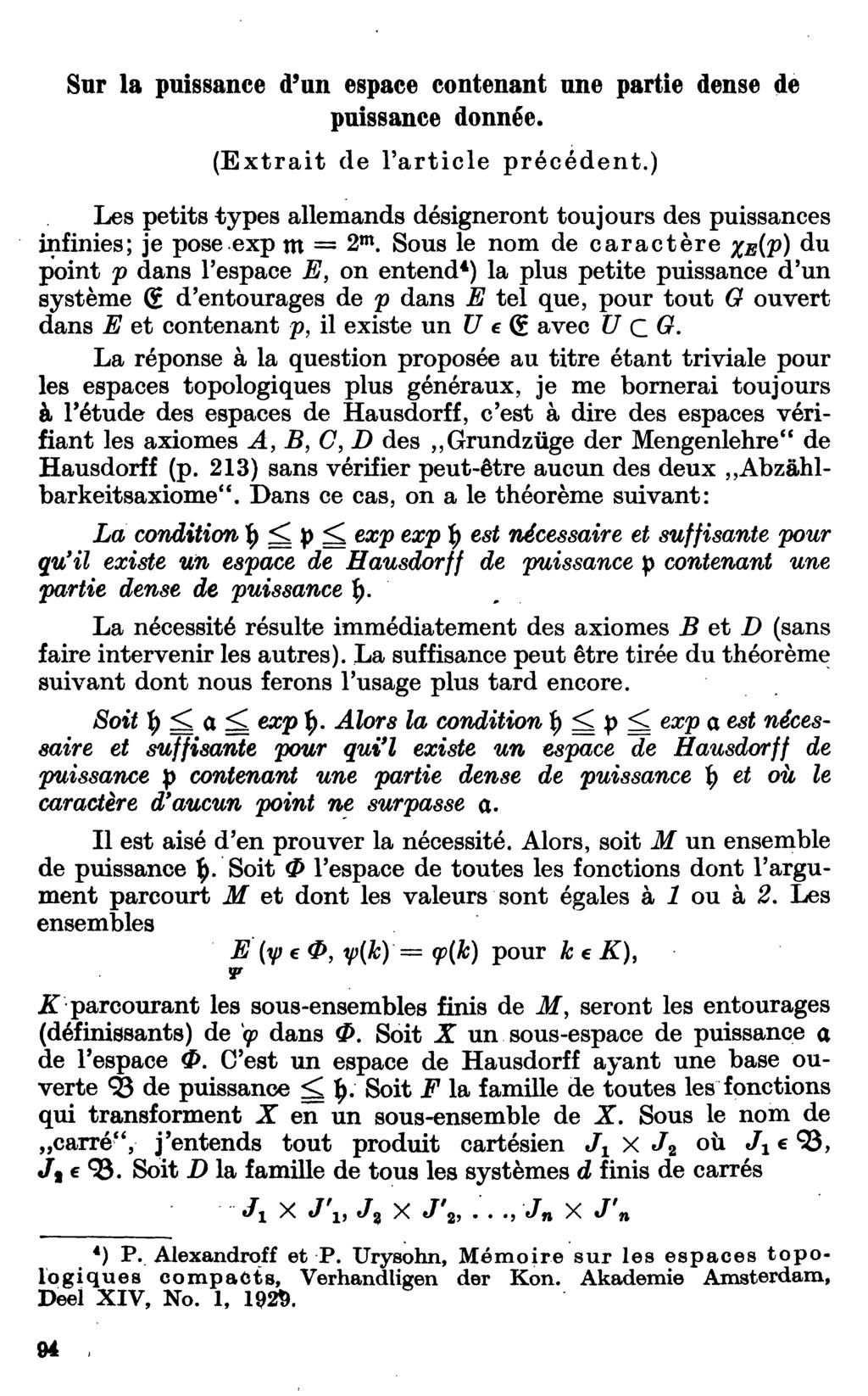 Sur la puissance d'un espace contenant une partie dense de puissance donnée. (Extrait de l'article précédent.