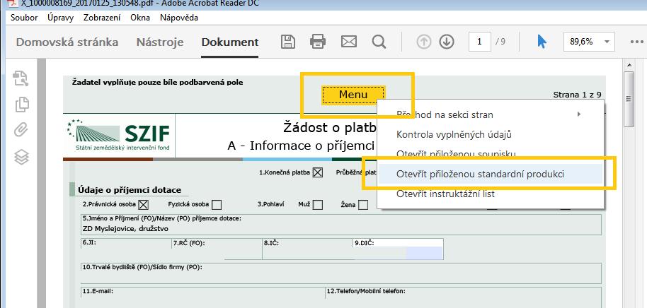 V případech, kdy je potřeba od příjemce dotace získat některá hodnotící data v elektronické podobě, obsahuje formulář ŽoPl i další přílohy vložené přímo do formuláře (obdobně jako v případě Soupisky