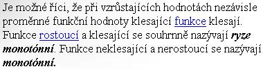 alfa, mění se i poměry délek stran v tomto trojúhelníku.