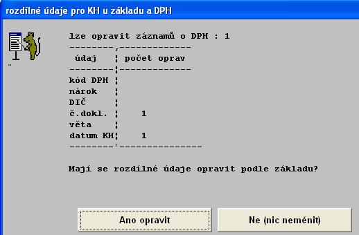 přepíše (zkopíruje) údaje zapsané u předchozího záznamu s údaji o základu DPH. Tedy: kód DPH, datum nároku, DIČ, číslo dokladu, věta v KH, datum v KH.