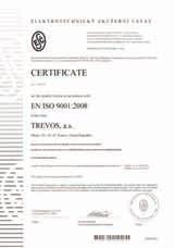 V současné době je firma držitelem mezinárodních certifikátů ČSN EN ISO 9001: 2009, ČSN EN ISO 14001:2005, CQS ČSN EN ISO 9001:2009, IQNet ISO 9001:2008 a nově IQNet ISO