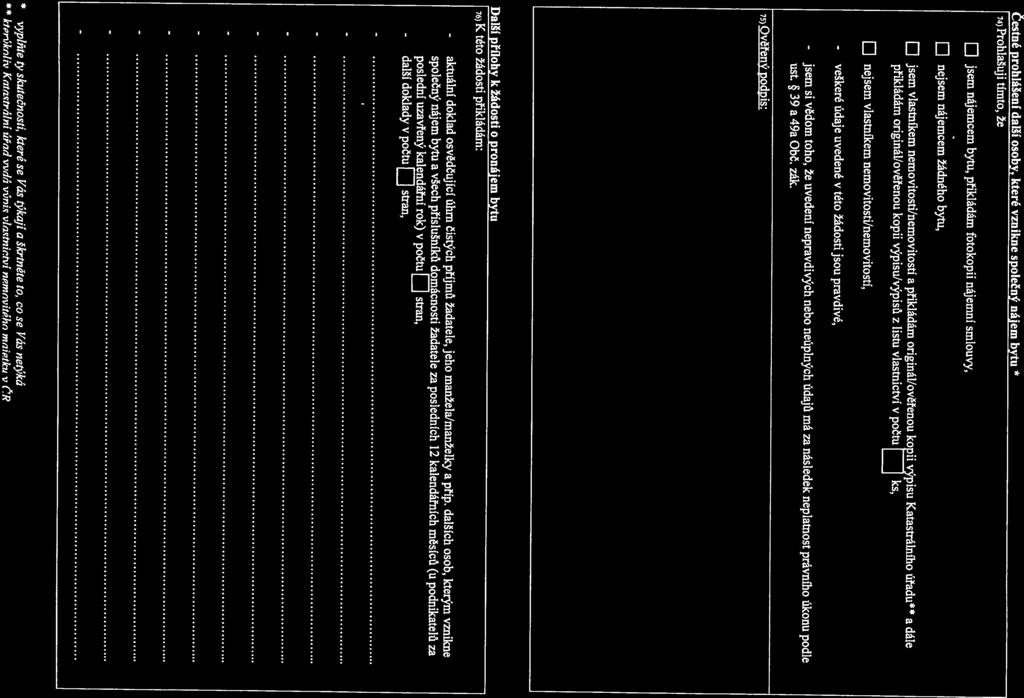 estnøprohlæen dal osoby, kterøvznikne společn næjem bytu * 74) Prohla Uji t mto, e jsem vlastn kem nemovitosti/nemovitost a přiklædæm originæliov řenou ko ii isu KatastrÆlnfho œřadu** a dæle