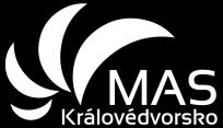 2. IDENTIFIKACE MAS Logo MAS: Název MAS: MAS Královédvorsko, z. s. Právní subjektivita: Sídlo MAS: Webové stránky: E-mail : zapsaný spolek náměstí T. G.