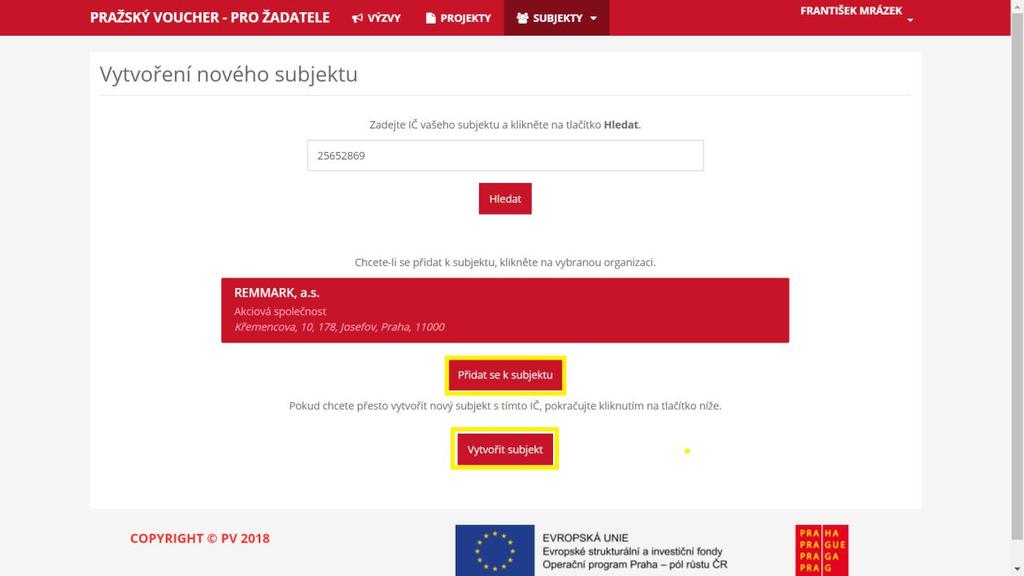 Následně kliknete na Vytvořit subjekt a pokud je vše v pořádku, od této chvíle jste přihlášeni pod svým jménem i pod účtem vaší organizace a můžete začít vyplňovat formulář žádosti o voucher či jinak