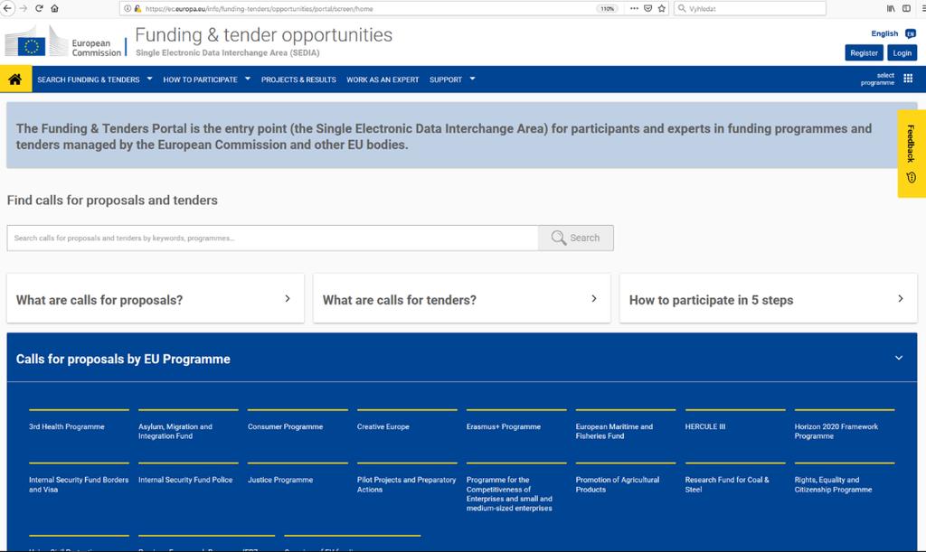 Funding & Tenders Portal je jediným portálem pro centrálně řízené programy Evropské komise a dalších částí EU.