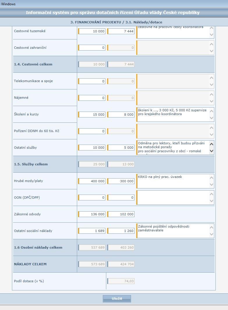 Financování projektu - příklady Hrubé mzdy Zákonné odvody Ostatní sociální náklady (např.