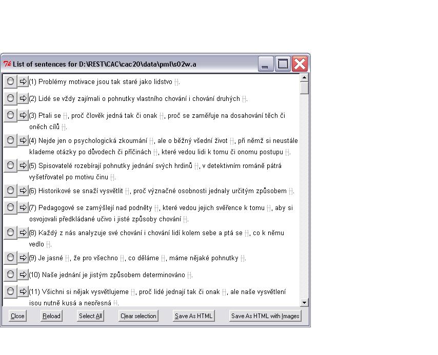 CD ROM Český akademický korpus 2.0 Obrázek 3.11. TrEd: obrazovka s větami souboru Implicitně jsou soubory ČAK 2.0 otevřeny v kontextu PML_A_View, který neumožňuje jejich editaci, pouze prohlížení.