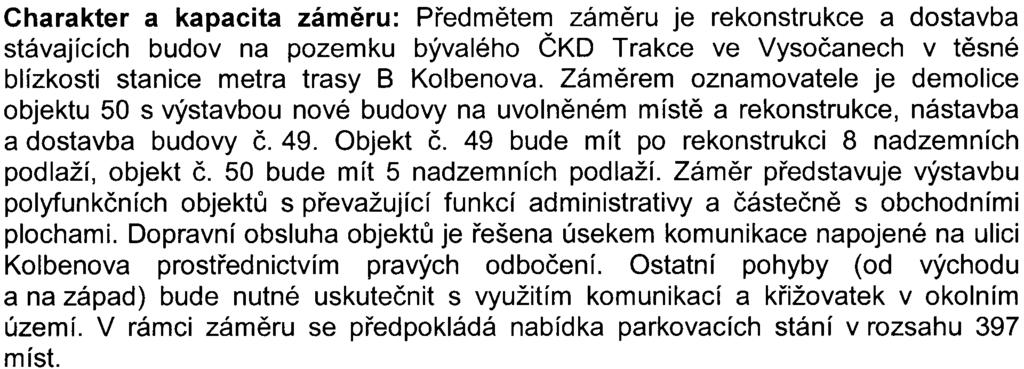 1 Skladové nebo obchodní komplexy vèetnì nákupních støedisek o celkové výmìøe nad 3 000 m2 zastavìné plochy; parkovištì nebo garáže s kapacitou nad 100 parkovacích stání v souètu pro celou stavbu.