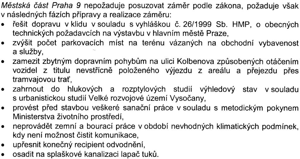 -4- S- MHMP -46 5 026/2006/00 P Nl/E1A/2 84-2/N ov Z hlediska akustického, ochrany pøírody a krajiny, ochrany zemìdìlského pùdního fondu, geologického, zásobování teplem, elektrickou energií, zemním