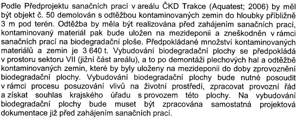 - 6-5- MHMP -46 502 6/2 006/00 P M/E1A/2 84-2/N ov Podle Pøedprojektu sanaèních prací vareálu ÈKD Trakce (Aquatest; 2006) by mìl být objekt È.