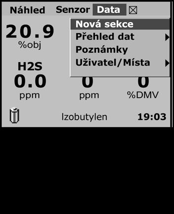 Seznam lokalit charakteristik Rozbalovací nabídka Položka nabídky Dostupné možnosti Senzor Vynulování všech Současné vynulování všech nainstalovaných senzorů. Viz také Senzory.