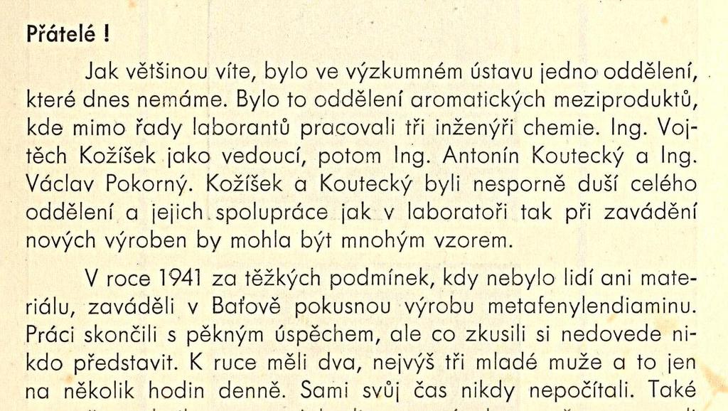 Jeho blízkým spolupracovníkem byl ing. Vojtěch Kožíšek.