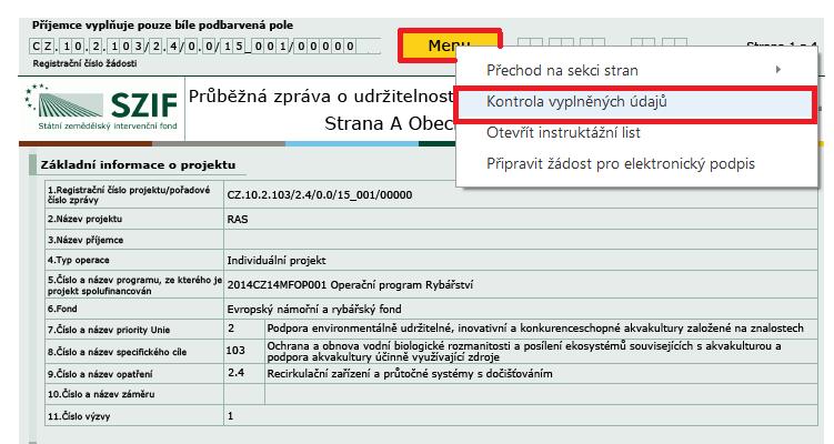 Tlačítko Kontrola vyplněných údajů doporučujeme používat průběžně během vyplňování celé zprávy.