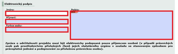 Obrázek 15: Volba počtu osob podepisující zprávu Následně příjemce vyplní Jméno(a), Příjmení a Funkce osob(y), zvýrazněno na obrázku č. 16.