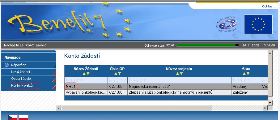 KONTO ŽÁDOSTÍ Po přihlášení uživatele do aplikace Benefit7+ se zobrazí nabídka Konto žádostí, kde je kompletní seznam všech příjemcem vytvořených žádostí a žádostí, ke kterým má příjemce přístup.