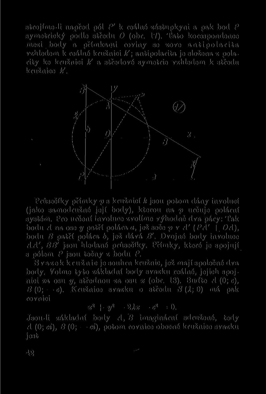 strojíme-li napřed pól P' k reálné zástupkyni a pak bod P symetrický podle středu O (obr. 17).