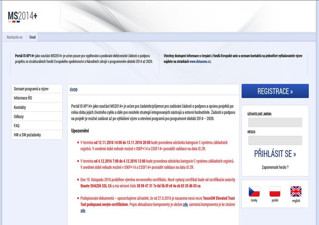 Podání žádosti o podporu v IS KP14+ Elektronický podpis = kvalifikovaný certifikát (platnost 1 rok) Poskytovatelé: PostSignum České pošty (Czech Point) První