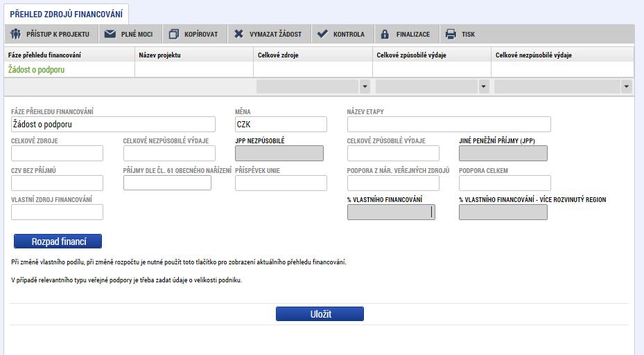 Snímek se zobrazením záložky Přehled zdrojů financování Uživatel stisknutím tlačítka Rozpad financí, vyvolá automatické naplnění relevantních položek Přehledu zdrojů financování, následně ukončí