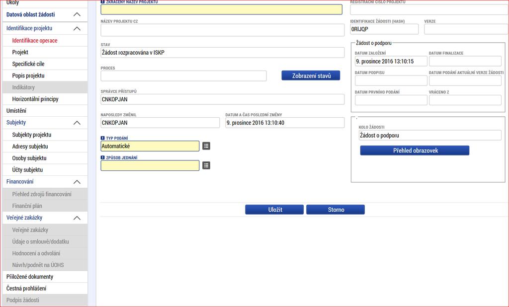 checkboxů nebo vyplněných údajů (jako je například typ subjektu nebo právní forma žadatele) se následně neaktivní záložky stanou přístupnými k editaci.