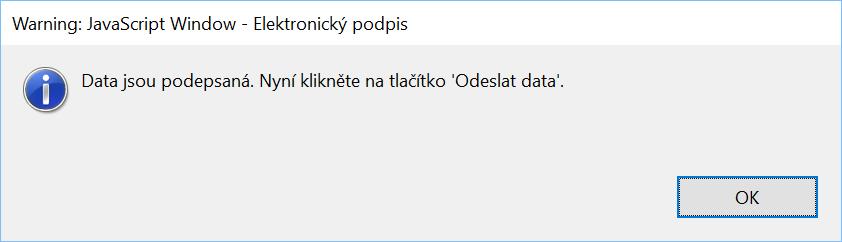 V tomto okamžiku se formulář stává needitovatelným, zmizí tlačítka Podepsat data a Vyčistit formulář a objeví se tlačítka Uložit formulář a Odeslat data. Pokud vlastníte certifikát I.