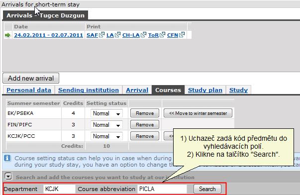 1) Přihláška zájemce ke krátkodobému pobytu e) Zahraniční uchazeč zadá předměty, které chce studovat a které si vybral na Information Package and Course Catalog (viz http://ects.slu.cz).