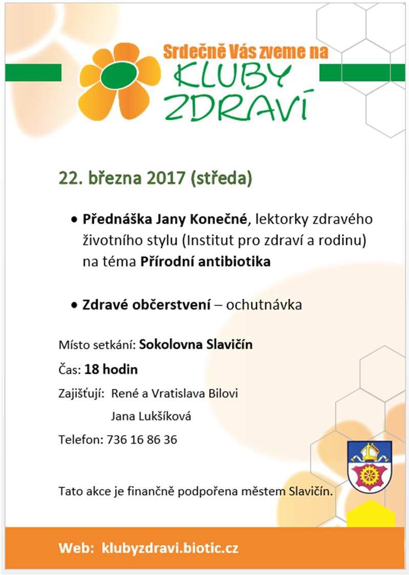 KLUBY ZDRAVÍ středa 22. března 2017, 18.00 hodin, Sokolovna Slavičín Přednáška na téma Přírodní antibiotika a ochutnávka zdravého občerstvení. MĚSTSKÁ KNIHOVNA V BŘEZNU MĚSÍCI ČTENÁŘŮ Čtvrtek 2.