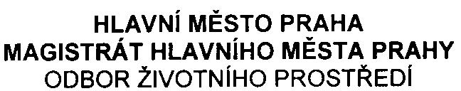 HLAVNí MÌSTO PRAHA MAGISTRÁT HLAVNíHO MÌSTA PRAHY ODBOR ŽIVOTNíHO PROSTØEDí Váš dopis zn. È.j. M H M P-122729/2003/0ZPNI/E IA/O64-2/Žá Vyøizuje/linka Ing. Žáková/4425 Datum 24. 11.