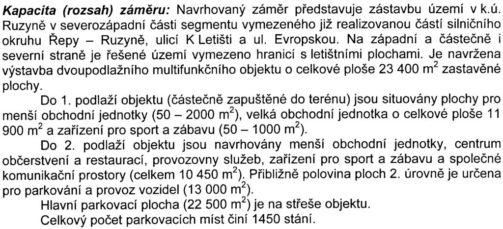 1 Prùmyslové zóny a obchodní zóny vèetnì nákupních støedisek o celkové výmìøe nad 3000 m2 zastavìné plochy, areály parkoviš nebo garáží se zastavìnou plochou nad 1000 m2.