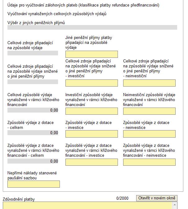 Blok Údaje pro vyúčtování zálohových plateb 9 (klasifikace platby refundace předfinancování) - Vyúčtování vynaložených celkových způsobilých výdajů Výběr z jiných peněžních příjmů Automatické plnění.