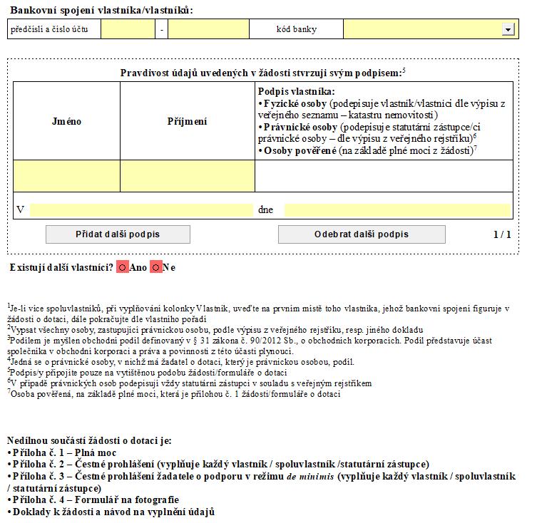 STRANA 6 FORMULÁŘE Informace k vyplnění údajů Na straně 6 žadatel vyplní bankovní spojení v okénku Pravdivost údajů uvedených v žádosti stvrzuji svým podpisem