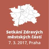 SETKÁNÍ ZDRAVÝCH MĚSTSKÝCH ČÁSTÍ Praha, 7. března 2017 www.zdravamesta.