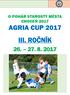O POHÁR STAROSTY MĚSTA CHOCEŇ 2017 AGRIA CUP 2017 III. ROČNÍK
