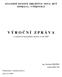 STAVEBNÍ BYTOVÉ DRUŽSTVO NOVÁ HUŤ OSTRAVA - VÝŠKOVICE V Ý R O Č N Í Z P R Á V A