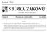 SBÍRKA ZÁKONŮ. Ročník 2011 ČESKÁ REPUBLIKA. Částka 35 Rozeslána dne 12. dubna 2011 Cena Kč 39, O B S A H :