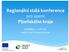 Regionální stálá konference pro území. Plzeňského kraje. 9. jednání, 27. září 2017 Krajský úřad Plzeňského kraje