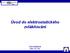 Úvod do elektrostatického zvlákňování. Eva Košťáková KNT, FT, TUL