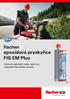 NEW fischer epoxidová pryskyřice FIS EM Plus