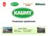 Prezentace společnosti. KAUMY GROUP Kaumy s.r.o. dovoz & distribuce Heinz Food a.s. vývoj & výroba