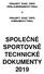 KRAJSKÝ SVAZ ČSPS KRÁLOVEHRADECKÝ KRAJ KRAJSKÝ SVAZ ČSPS PARDUBICKÝ KRAJ SPOLEČNÉ SPORTOVNĚ TECHNICKÉ DOKUMENTY 2019