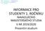 INFORMACE PRO STUDENTY 1. ROČNÍKU. NAVAZUJÍCÍHO MAGISTERSKÉHO STUDIA V AR 2019/2020 Prezenční studium