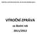 Základní škola a mateřská škola Moravské Bránice, okres Brno-venkov, příspěvková organizace VÝROČNÍ ZPRÁVA. za školní rok 2011/2012