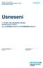 Usnesení. Usnesení. 2. schůze rady městského obvodu konané dne čís. 0106/RMOb1418/2/ /RMObM1418/2/14