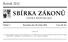 SBÍRKA ZÁKONŮ. Ročník 2012 ČESKÁ REPUBLIKA. Částka 7 Rozeslána dne 20. ledna 2012 Cena Kč 40, O B S A H :