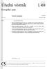 Úřední věstník L 404. Evropské unie. Právní předpisy. Svazek 49. České vydání. 30. prosince Obsah. Akty, jejichž zveřejnění je povinné