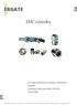 EMC vývodky. pro jednoduchou instalaci stíněných kabelů instalace bez porušení stínění krytí IP68